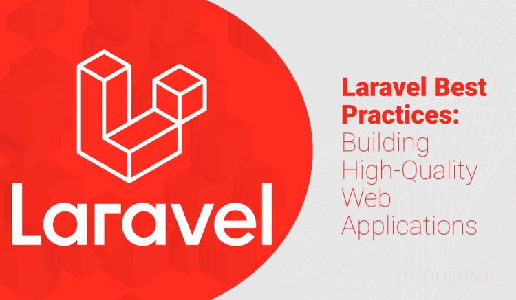 Laravel Best Practices: Building High-Quality Web Applications